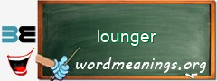 WordMeaning blackboard for lounger